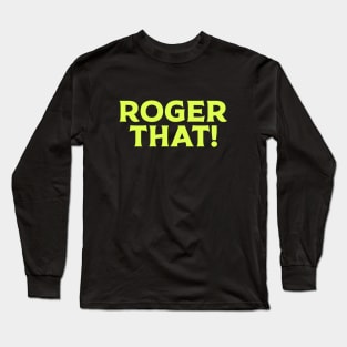 Roger That Tennis Long Sleeve T-Shirt